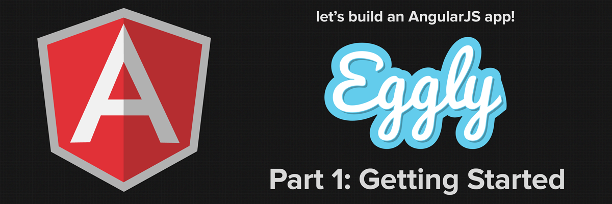 Build an AngularJS app from scratch - getting started