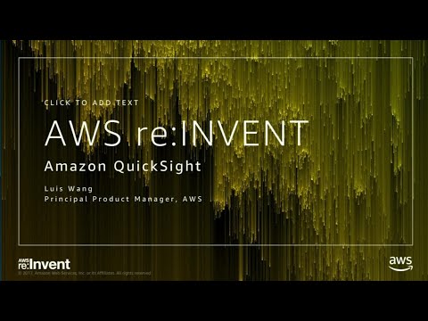 AWS re:Invent 2017: Data Visualization with Amazon QuickSight (DEM74)