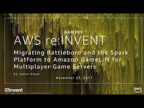 AWS re:invent 2017: Migrating Battleborn and the Spark Platform to Amazon GameLift f (GAM303)