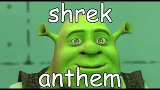 shrek anthem  shrek is love, shrek is life 