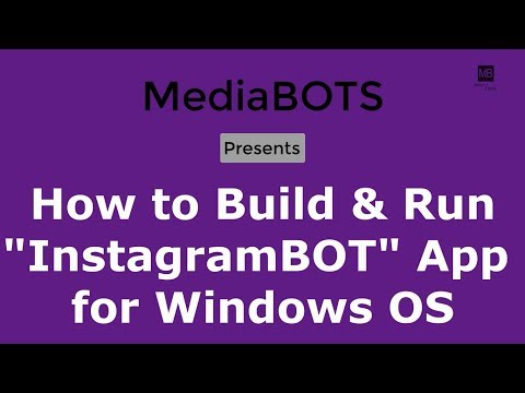 How to Build and Run "InstagramBot" App for Windows OS [with Python3]