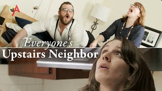 Everyone's Upstairs Neighbors
