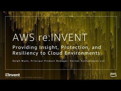 AWS re:Invent 2017: How Better Data Visibility, Resiliency, and Protection Increase (DEM53)