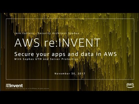 AWS re:Invent 2017: Securing Your Applications and Data on AWS (DEM50)