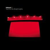 Interpol - Turn on the bright lights