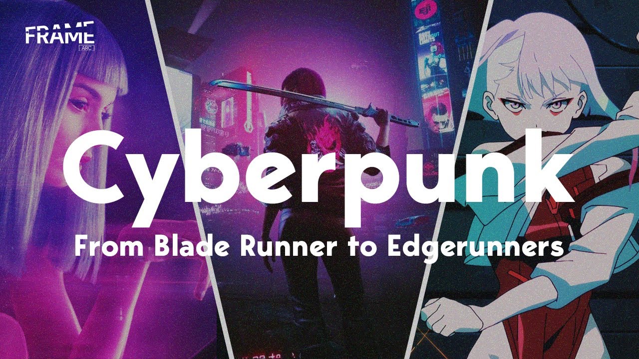 The Rise of Cyberpunk | From Blade Runner to Edgerunners thumbnail