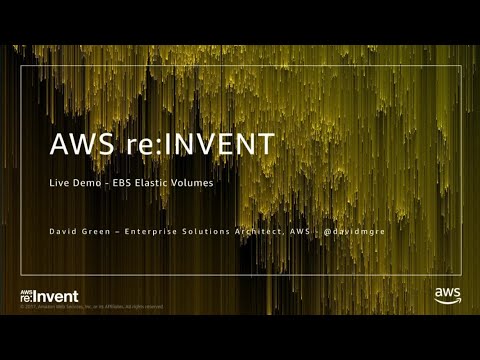 AWS re:Invent 2017: Live Demo: Amazon EBS and Elastic Volumes in Action (DEM79)