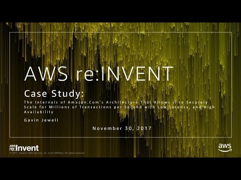 AWS re:invent 2017: Case Study: The internals of Amazon.com's architecture that allo (CTD305)