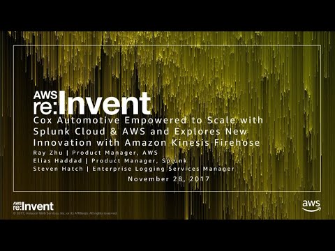 AWS re:invent 2017: Cox Automotive Empowered to Scale with Splunk Cloud & AWS and Ex (ABD208)