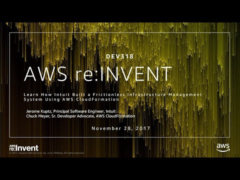 AWS re:invent 2017: Learn How Intuit Built a Frictionless Infrastructure Management (DEV318)