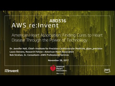 AWS re:invent 2017: American Heart Association: Finding Cures to Heart Disease Throu (ABD316)