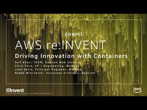AWS re:invent 2017: Driving innovation with container architecture (CON203)