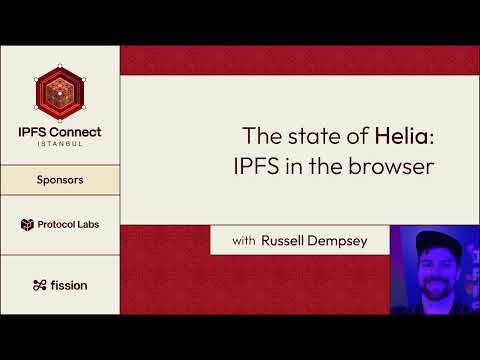 IPFS Connect Istanbul 2023: The State of Helia: IPFS in the Browser