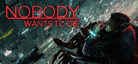Nobody Wants to Die poster and Steam link