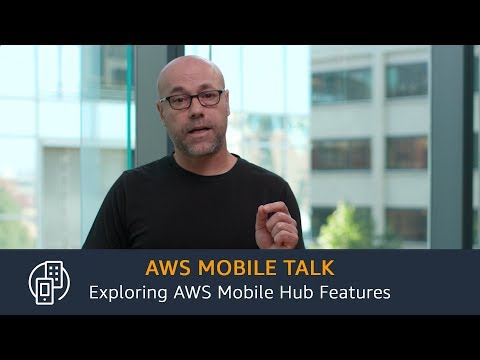 Exploring AWS Mobile Hub Features