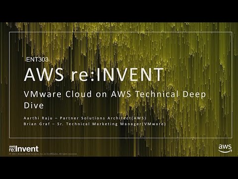 AWS re:invent 2017: VMware Cloud on AWS Technical Deep Dive (ENT303)