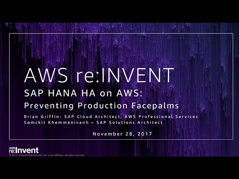 AWS re:invent 2017: GPS: SAP HANA HA on AWS: Preventing Production Facepalms (GPSTEC312)