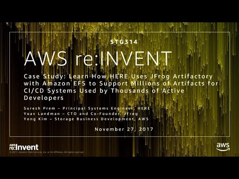 AWS re:invent 2017: Case Study: Learn How HERE Uses JFrog Artifactory with Amazon EF (STG314)